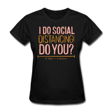 Social Distancing T-shirt Women's Funny Graphic Tee