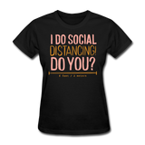 Social Distancing T-shirt Women's Funny Graphic Tee